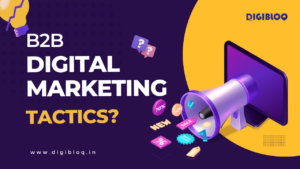 B2B Digital Marketing Tactics by digibloq